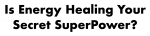 energy-healing-superpower-title
